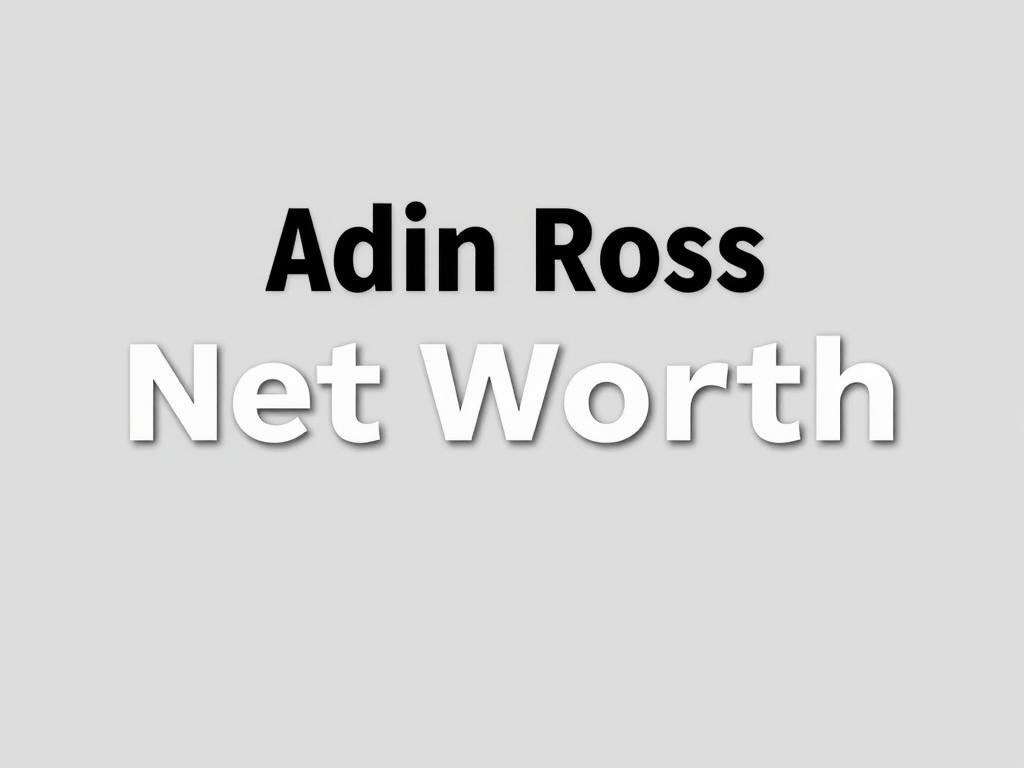 Adin Ross Net Worth: A Comprehensive Look